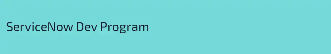ServiceNow Dev Program